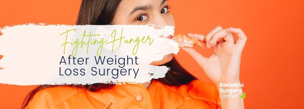 Fighting Hunger After Weight Loss Surgery